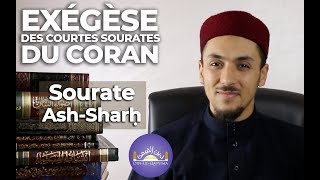 Explications de sourate Ash-Sharḥ (EXÉGÈSE DES COURTES SOURATES DU CORAN)