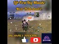 Life Big Mistake// Pubg mobile// lode lag gaye