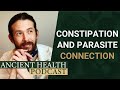 How Parasites Disrupt Your Digestion (Constipation and Parasite Connection)