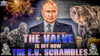 #IUIC |  PRECEPTUPONPRECEPT: THE VALVE IS OFF NOW THE E.U. SCRAMBLES