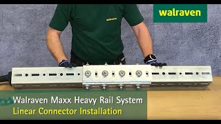 Walraven Maxx Heavy Rail System - Linear Connector Installation