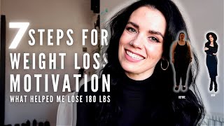 7 Steps For Weight Loss Motivation  - Ways I Stayed Motivated to Lose 180 Lbs | Half of Carla