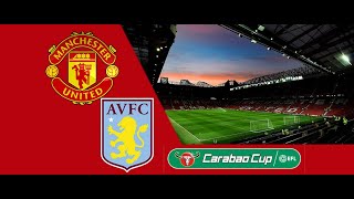Manchester United vs Aston villa carabao cup🔥🔥🔥