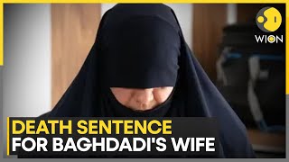 Abu Bakr al-Baghdadi’s widow sentenced to death in Iraq | Latest News | WION