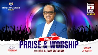 Sunday Service || Bible Message by Bro.G. Sam Abraham  || Prayer Power Church || 05 Jan 2025 ||