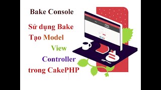 Sử dụng bake tạo model-view-controller trong cakephp |dandev