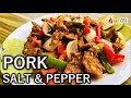 SALT & PEPPER PORK RECIPE | RESTAUTANT-STYLE