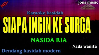 SIAPA INGIN KE SURGA versi karaoke Nada putri