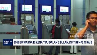 30.000 Warga RI Kena Tipu dalam 2 Bulan, Uang Rp 476 M Raib