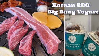 Dinner at BBQ Brothers 10 \u0026 Big Bang Yogurt | Đi Ăn Thịt Nướng Hàn Quốc Và ￼￼Kem Sữa Chua Kiểu Mới