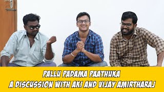 Pallu Padama Paathuka - A Discussion With Aki and Vijay Amirtharaj | Plip Plip