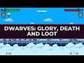 Dwarves: Glory, Death and Loot COOL EXPERIENCE