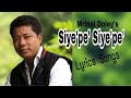 Siyepe' Siyepe'(Lyrics) / Mrinal Doley / Lyrical Song / MiriWoodLyrics