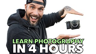 Learn Photography in 4 Hours 📸 The Ultimate Beginner’s Guide