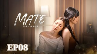 Mate The Series Ep 8 | Thai GL Drama (2024) {ENG SUB} | Release Date | Review