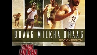 Bhaag Milkha Bhaag - Title Track Rock Version New Video feat.Farhan Akhtar.