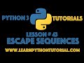 Python Tutorial: Escape Sequences In Python 3 - Python Strings #43