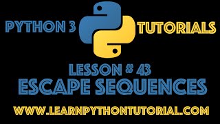 Python Tutorial: Escape Sequences In Python 3 - Python Strings #43
