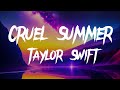 Taylor Swift - Cruel Summer (Lyrics)