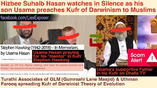 Hizbee Suhaib Hasan watches in Silence as his son Usama preaches Kufr of Darwinism to Muslims