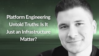 Platform Engineering Untold Truths | Graziano Casto | Conf42 Platform Eng. 2024