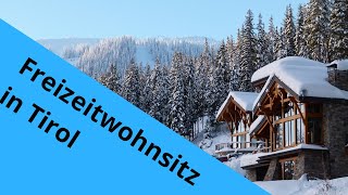 Freizeitwohnsitz in Tirol