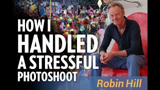 How I handled a stressful photoshoot | Robin Hill