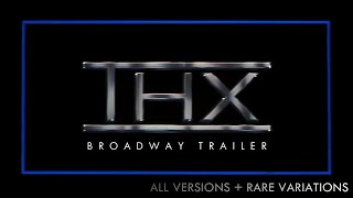 THX Broadway trailer [All versions plus Rare variations]