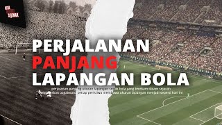 JARANG TERUNGKAP! INI FAKTA SEJARAH DIBALIK BENTUK LAPANGAN BOLA MODERN! *105.68 CATAT!