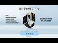 Xiaomi Mi Band 7 Pro - Official First Look | Inbuilt GPS & NFC | Launch Date 04 July 2022