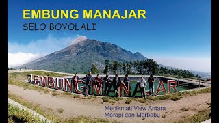 Embung Manajar Selo - Camping Berlatar Gunung Merapi