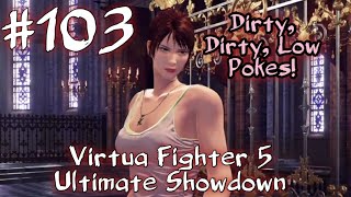 Low Poke Glory! | Virtua Fighter 5 Ultimate Showdown #103 \