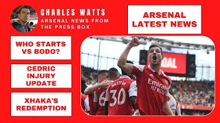 Arsenal latest news: Who starts vs Bodo | Cedric injury latest | Team news | Xhaka's redemption