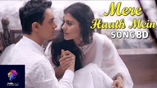 Mere Haath Mein 8D Song Fanaa Aamir Khan Kajol Sonu Nigam Sunidhi Chauhan Jatin Lalit