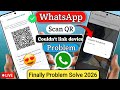 Couldn't Link Device Problem New Solution 2026 ✅(100% Working )| Whatsapp Link Device Problem 2026