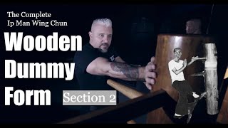 The Complete Ip Man Wing Chun Wooden Dummy Form - Section 2