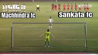 ##penalty shootout ##Semifinal of congress sabhapati cup Sankata fc vs machhindra fc