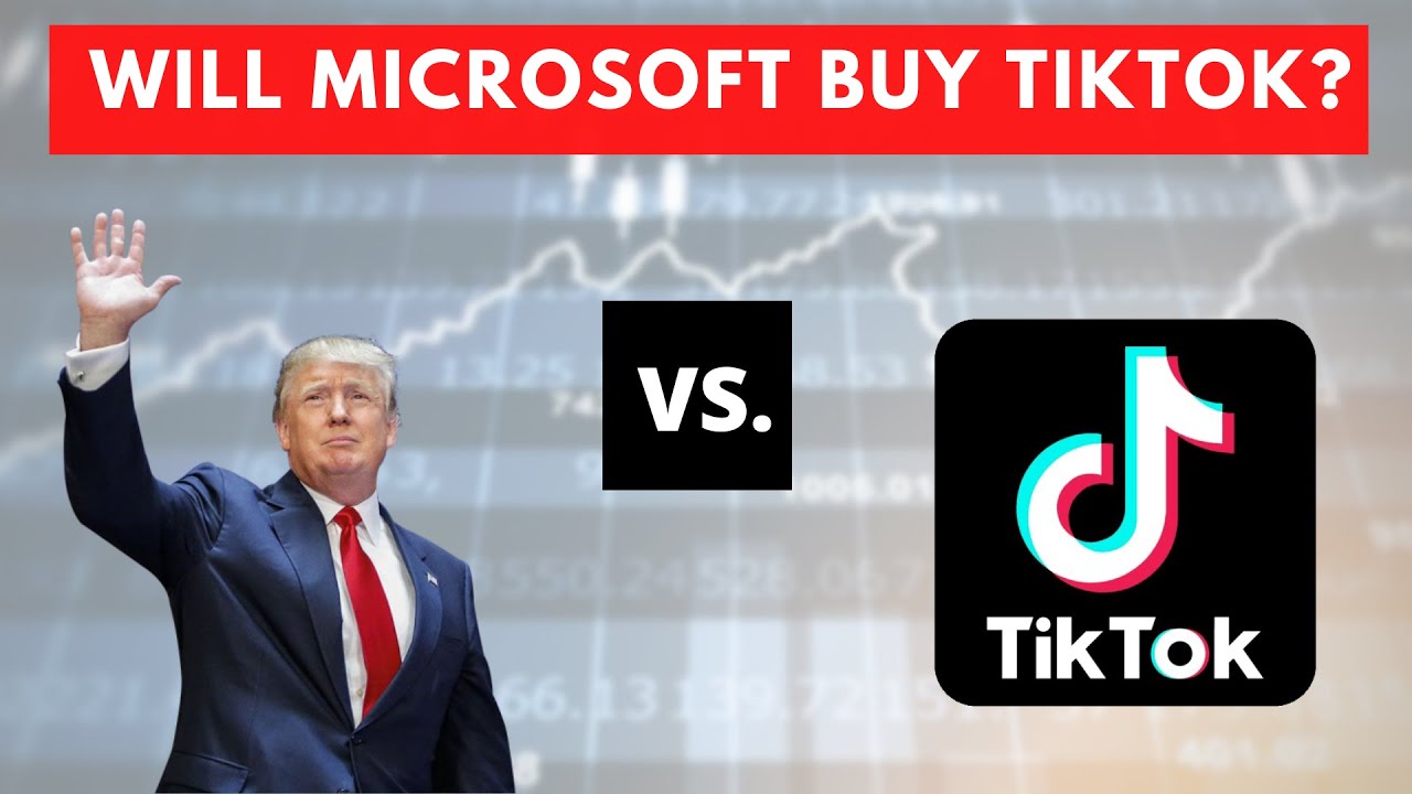 Will Microsoft Buy Tiktok - And What Will Be The Consequences? - YouTube