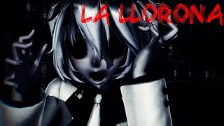 【MMD】La Llorona