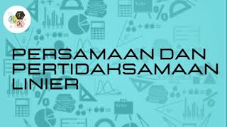 Persamaan dan Pertidaksamaan Linear