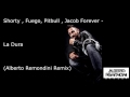 Shorty , Fuego, Pitbull , Jacob Forever - La Dura (Alberto Remondini Remix )