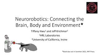 Hwu and Krichmar Neurorobotics: Connecting the Brain, Body and Environment