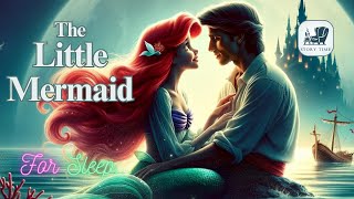 The Little Mermaid - Bedtime Stories For Sleep