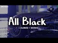 All black - Sukhe & Raftaar [ Slowed + Reverb ] | Reel Waala