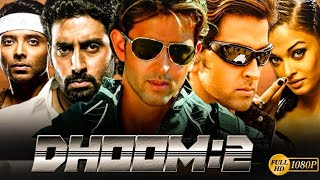 Dhoom 2 Full Movie In Hindi HD Facts | Hrithik Roshan, Abhishek, Aishwarya, Uday, Bipasha