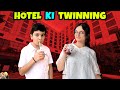 HOTEL KI TWINNING | Aayu and Pihu Show