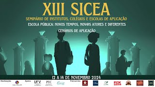 XIII SICEA - Seminário de Institutos, Colégios e Escolas de Aplicação das Universidades Brasileiras