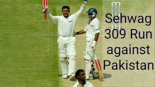 VIRENDER SEHWAG 309 - INDIA'S FIRST TRIPLE CENTURION vs Pakistan @ Multan 2004