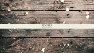 Houses - Beginnings