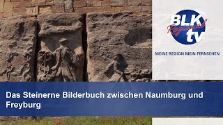 Das Steinerne Bilderbuch zwischen Naumburg und Freyburg